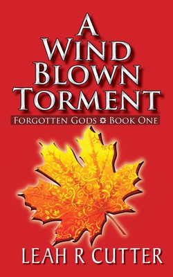 A Wind Blown Torment (Forgotten Gods #1)