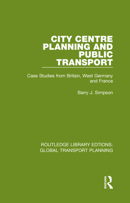 City Centre Planning and Public Transport: Case Studies from Britain, West Germany and France Cover Image