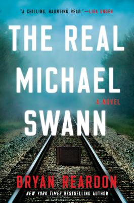 The Real Michael Swann: A Novel