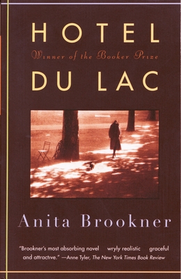 Hotel Du Lac: A Novel (Man Booker Prize Winner) (Vintage Contemporaries)