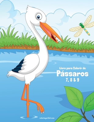 Livro para Colorir de Pássaros 7, 8 & 9 By Nick Snels Cover Image