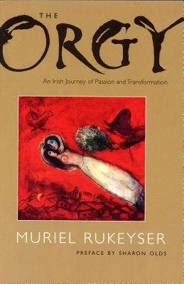 The Orgy: An Irish Journey of Passion and Transformation (Paris Press)