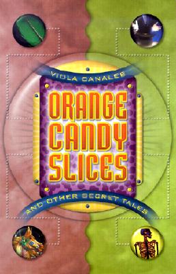 Orange Candy Slices: And Other Secret Tales Cover Image