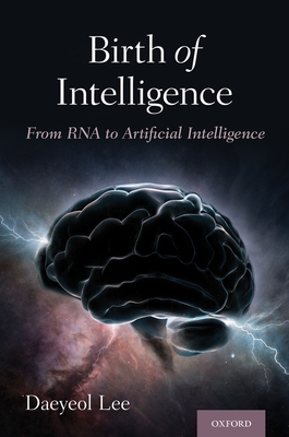 Birth of Intelligence: From RNA to Artificial Intelligence Cover Image