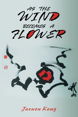 Cover for As the Wind Becomes a Flower