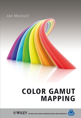 Color Gamut Mapping (The Wiley-Is&t Imaging Science and Technology)