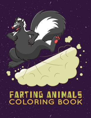 farting animals coloring book: The Farting Animals Coloring Book, An Adult, kids Coloring Book for Animal Lovers for Stress Relief & Relaxation Cover Image