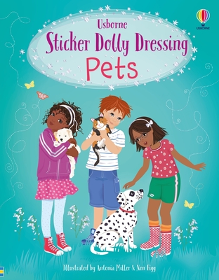 Sticker Dolly Dressing Pets By Fiona Watt, Non Taylor (Illustrator), Antonia Miller (Illustrator) Cover Image