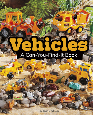 Vehicles: A Can-You-Find-It Book (Can You Find It?) By Sarah L. Schuette Cover Image