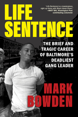 Life Sentence: The Brief and Tragic Career of Baltimore's Deadliest Gang Leader Cover Image