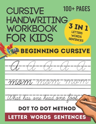Cursive Handwriting Workbook For Kids: Writing Letters, Words & Sentences 3-in-1 Cursive Letter Practice Tracing Book for Beginners, kindergarten - Le Cover Image