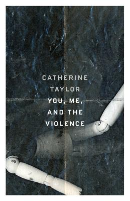 You, Me, and the Violence (21st Century Essays)