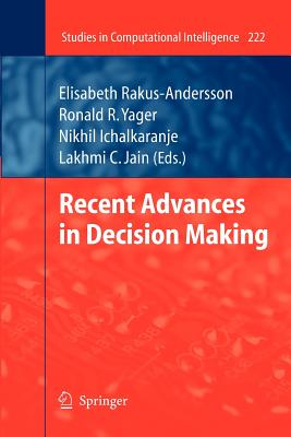 Recent Advances in Decision Making (Studies in Computational Intelligence #222) Cover Image