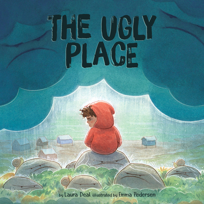 The Ugly Place By Laura Deal, Emma Pedersen (Illustrator) Cover Image
