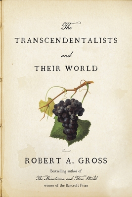 The Transcendentalists and Their World By Robert A. Gross Cover Image