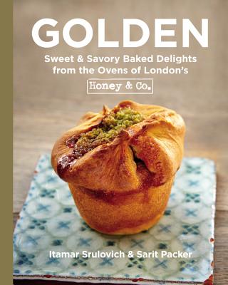 Golden: Sweet & Savory Baked Delights from the Ovens of London's Honey & Co. By Itamar Srulovich, Sarit Packer Cover Image