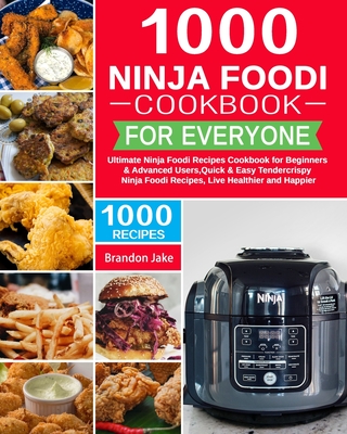 The Complete Ninja Foodi Cookbook 2020: Easy, Healthy and Fast Ninja Foodi  Pressure Cooker Recipes That Anyone Can Cook (Hardcover)