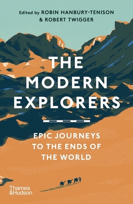Modern Explorers By Robin Hanbury-Tenison, Robert Twigger Cover Image