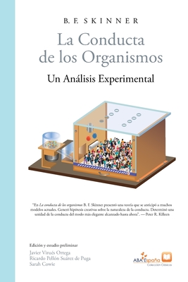La conducta de los organismos By B. F. Skinner, Javier Virues-Ortega (Editor) Cover Image