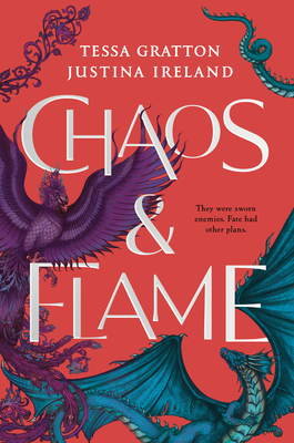 Chaos & Flame By Tessa Gratton, Justina Ireland Cover Image