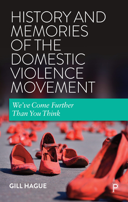 History and Memories of the Domestic Violence Movement: We've Come Further Than You Think Cover Image