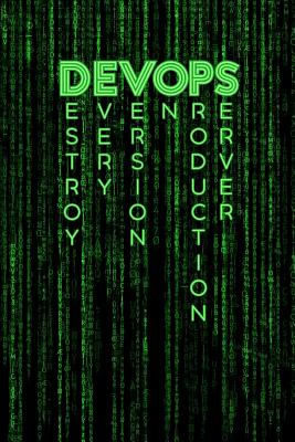 Destroy Every Version On Production Server: Notebook For Engineers, DIY Devops Handbook Cover Image
