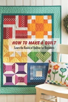 basics of quilting