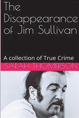 The Disappearance of Jim Sullivan By Sarah Thompson Cover Image