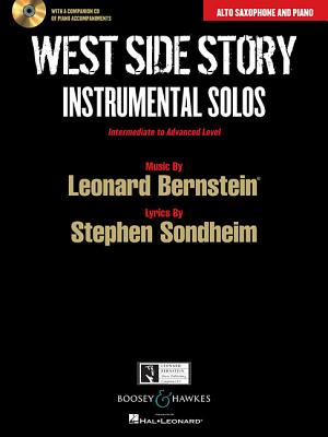West Side Story Instrumental Solos: Arranged for Alto Saxophone and Piano with a CD of Piano Accompaniments Cover Image