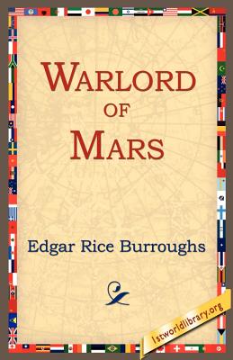 Warlord of Mars By Edgar Rice Burroughs, 1stworld Library (Editor) Cover Image