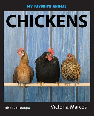My Favorite Animal: Chickens By Victoria Marcos Cover Image