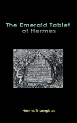 The Emerald Tablet of Hermes By Hermes Trismegistus Cover Image