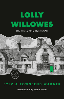 Lolly Willowes: Or, The Loving Huntsman (Modern Library Torchbearers)