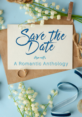 Save the Date By Ann Roberts (Editor) Cover Image