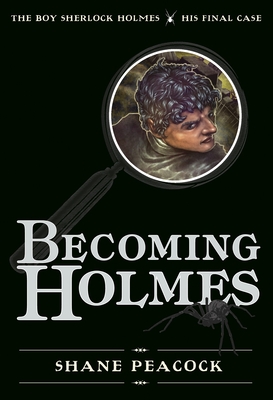 Becoming Holmes: The Boy Sherlock Holmes, His Final Case Cover Image