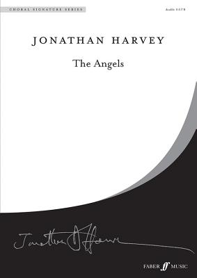 The Angels: Satb, Choral Octavo (Faber Edition) By Jonathan Harvey (Composer) Cover Image