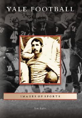 Yale Football (Images of Sports) By Sam Rubin Cover Image