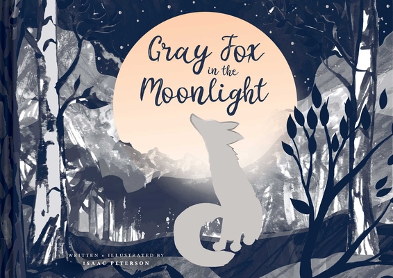 Gray Fox in the Moonlight By Isaac Peterson Cover Image