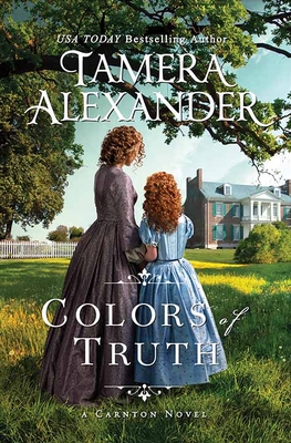 Colors of Truth: A Carnton Novel Cover Image