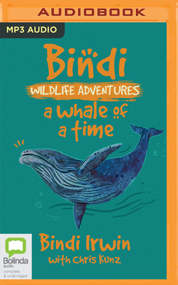A Whale of a Time: A Bindi Irwin Adventure (Bindi Wildlife Adventures #5)