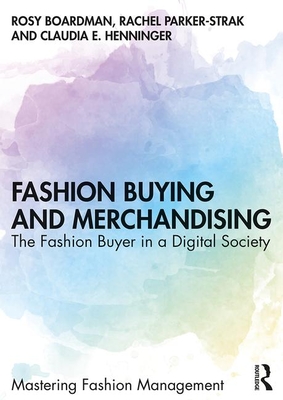 Fashion Buying and Merchandising: The Fashion Buyer in a Digital Society Cover Image