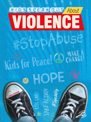Kids Speak Out about Violence Cover Image