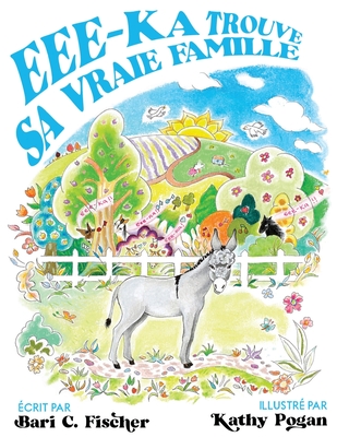 Eee-Ka Trouve Sa Vraie Famille By Bari Fischer, Kathy Pogan (Illustrator) Cover Image
