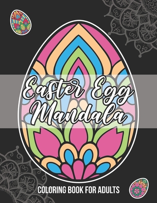 Download Easter Egg Mandala Coloring Book For Adults Large Print With Thick Bold Line Stress Free Coloring Book For Seniors Beginner And Visually Impaired Large Print Paperback Trident Booksellers And Cafe