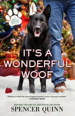 It's a Wonderful Woof: A Chet & Bernie Mystery By Spencer Quinn Cover Image