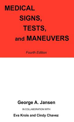 Medical Signs, Tests, and Maneuvers: Fourth Edition Cover Image