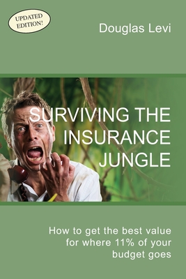 Surviving the Insurance Jungle: How to get the best value for where 11% of your budget goes Cover Image