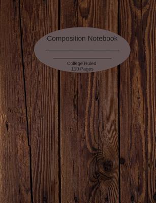 Composition Notebook: College Ruled 100 Pages (55 sheets) Wood Panel Cover Image