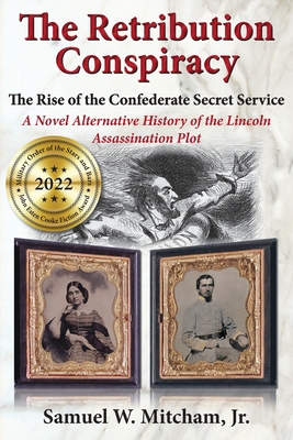 The Retribution Conspiracy: The Rise of the Confederate Secret Service Cover Image