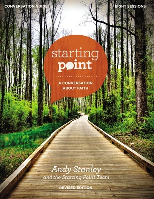 Starting Point Conversation Guide Revised Edition: A Conversation about Faith By Andy Stanley Cover Image